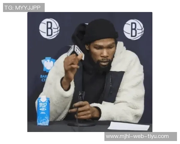 KD感慨三巨头篮网遗憾未能同场竞技期待未来争冠之路